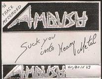 Ambush (BEL) : Suck You Into Heavy Metal